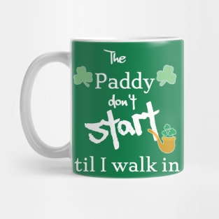 The Paddy don't start Mug